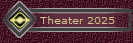 Theater 2025